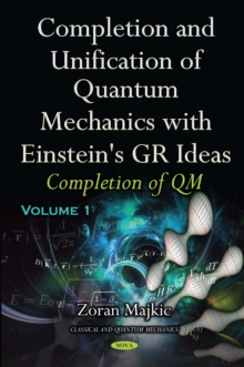 Completion and Unification of Quantum Mechanics with Einstein's GR Ideas, Part I : Completion of QM