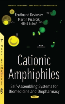 Cationic Amphiphiles : Self-Assembling Systems for Biomedicine and Pharmacies