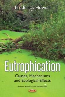 Eutrophication : Causes, Mechanisms and Ecological Effects