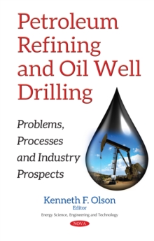 Petroleum Refining : Processes, New Technology and Current Applications