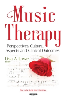 Music Therapy : Perspectives, Cultural Aspects & Clinical Outcomes, Paperback / softback Book Music Therapy : Perspectives, Cultural Aspects & Clinical Outcomes, Paperback / softback Book