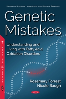 Genetic Mistakes : Understanding and Living with Fatty Acid Oxidation Disorders