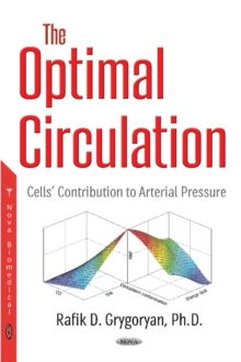Optimal Circulation : Cells Contribution to Arterial Pressure, Hardback Book Optimal Circulation : Cells Contribution to Arterial Pressure, Hardback Book