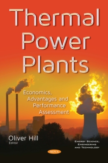 Thermal Power Plants : Economics, Advantages and Performance Assessment