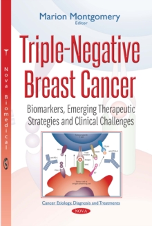 Triple-Negative Breast Cancer : Biomarkers, Emerging Therapeutic Strategies and Clinical Challenges