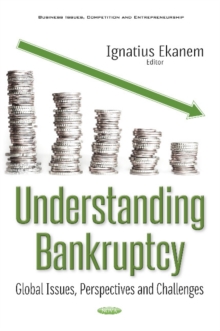 Understanding Bankruptcy : Global Issues, Perspectives & Challenges, Hardback Book Understanding Bankruptcy : Global Issues, Perspectives & Challenges, Hardback Book