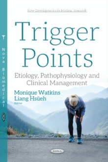 Trigger Points : Etiology, Pathophysiology & Clinical Management, Paperback / softback Book Trigger Points : Etiology, Pathophysiology & Clinical Management, Paperback / softback Book