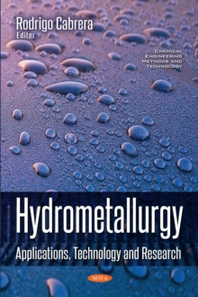 Hydrometallurgy : Applications, Technology and Research