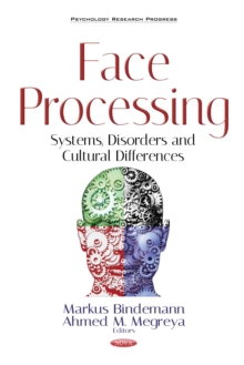 Face Processing : Systems, Disorders and Cultural Differences