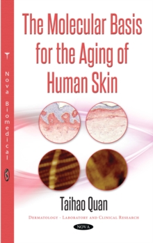 The Molecular Basis for the Aging of Human Skin