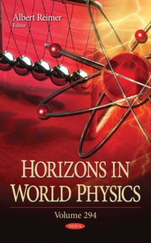 Horizons in World Physics. Volume 294