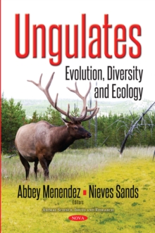 Ungulates : Evolution, Diversity and Ecology