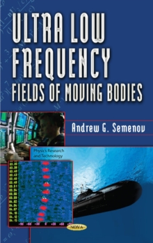 Ultra Low Frequency Fields of Moving Bodies, Hardback Book Ultra Low Frequency Fields of Moving Bodies, Hardback Book
