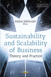 Sustainability and Scalability of Business : Theory and Practice