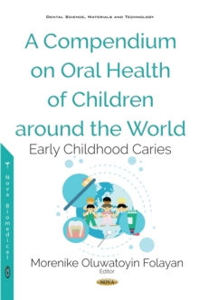 A Compendium of Facts on Oral Health of Children around the World : Early Childhood Caries