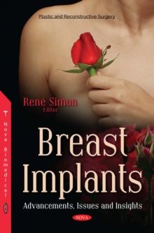 Breast Implants : Advancements, Issues and Insights