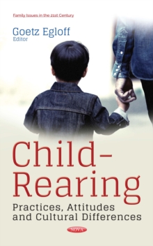 Child-Rearing : Practices, Attitudes and Cultural Differences