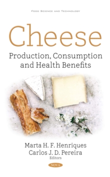 Cheese Production, Consumption and Health Benefits