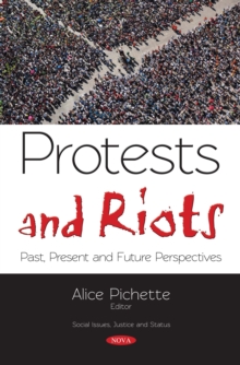 Protests and Riots : Past, Present and Future Perspectives