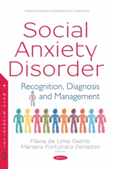 Social Anxiety Disorder : Recognition, Diagnosis and Management