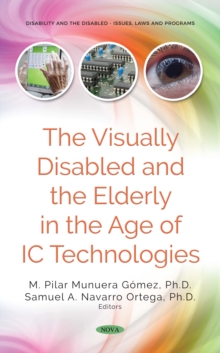 The Visually Disabled and the Elderly in the Age of IC Technologies