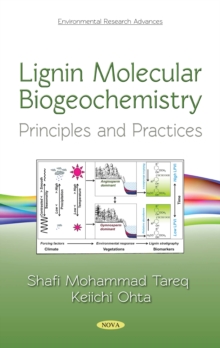 Lignin Molecular Biogeochemistry : Principles and Practices