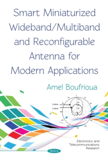 Smart Miniaturized Wideband/Multiband and Reconfigurable Antenna for Modern Applications