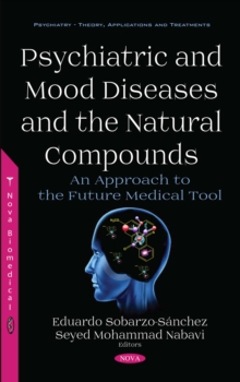 Psychiatric and Mood Diseases and the Natural Compounds : An Approach to the Future Medical Tool