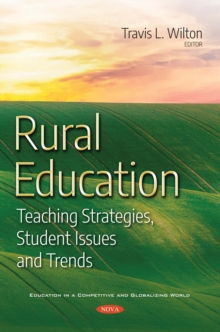 Rural Education : Teaching Strategies, Student Issues and Trends