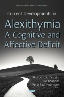 Current Developments in Alexithymia - A Cognitive and Affective Deficit