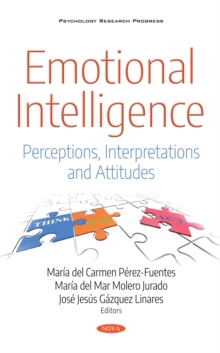 Emotional Intelligence : Perceptions, Interpretations and Attitudes