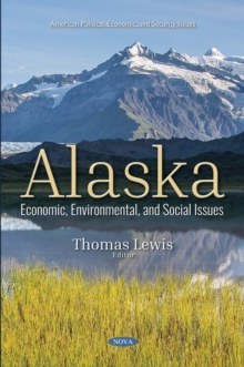 Alaska : Economic, Environmental, and Social Issues