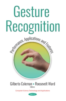 Gesture Recognition : Performance, Applications and Features, Paperback / softback Book Gesture Recognition : Performance, Applications and Features, Paperback / softback Book
