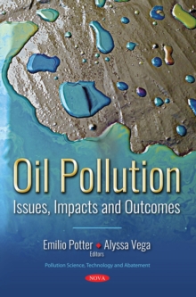 Oil Pollution: Issues, Impacts and Outcomes