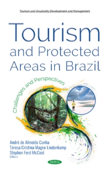 Tourism and Protected Areas in Brazil : Challenges and Perspectives, Hardback Book Tourism and Protected Areas in Brazil : Challenges and Perspectives, Hardback Book