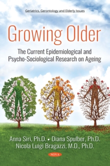 Growing Older : The Current Epidemiological and Psycho-Sociological Research on Ageing