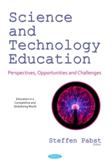 Science and Technology Education : Perspectives, Opportunities and Challenges