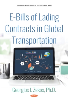 E-Bills of Lading Contracts in Global Transportation, Hardback Book E-Bills of Lading Contracts in Global Transportation, Hardback Book