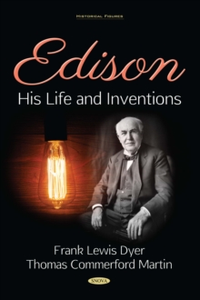 Edison : His Life and Inventions