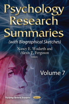 Psychology Research Summaries. Volume 7 (with Biographical Sketches)