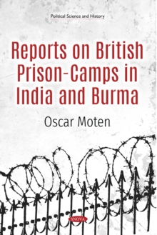 Reports on British Prison-Camps in India and Burma, Paperback / softback Book Reports on British Prison-Camps in India and Burma, Paperback / softback Book