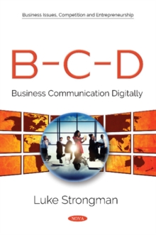 B-C-D : Business Communication Digitally, Paperback / softback Book B-C-D : Business Communication Digitally, Paperback / softback Book