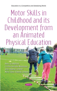 Motor Skills in Childhood and its Development from an Animated Physical Education : Theory and Practice