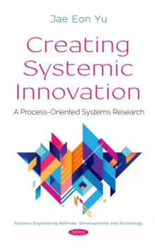 Creating Systemic Innovation : A Process-Oriented Systems Research