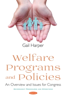 Welfare Programs and Policies : An Overview and Issues for Congress