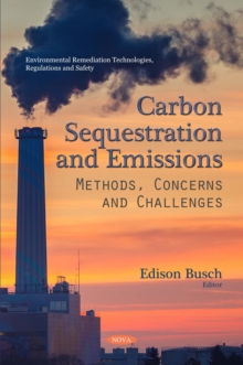 Carbon Sequestration and Emissions : Methods, Concerns and Challenges