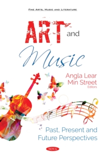 Art and Music : Past, Present and Future Perspectives