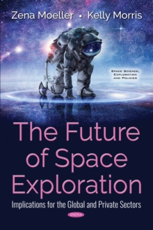 The Future of Space Exploration : Implications for the Global and Private Sectors