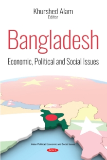 Bangladesh : Economic, Political and Social Issues, Hardback Book Bangladesh : Economic, Political and Social Issues, Hardback Book