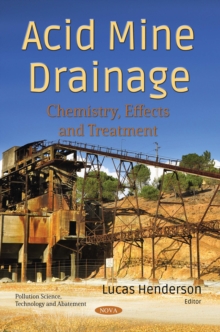 Acid Mine Drainage : Chemistry, Effects and Treatment